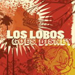 Los Lobos Goes Disney CD
